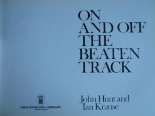 On and off the Beaten Track John Hunt ed. 1976
