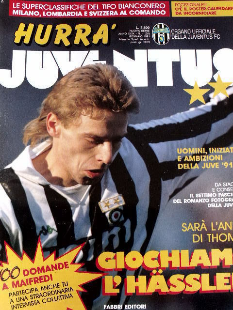 Hurrà Juventus 1 1991 L'Anno di Thomas Hassler - con inserto Juve 1968-1972