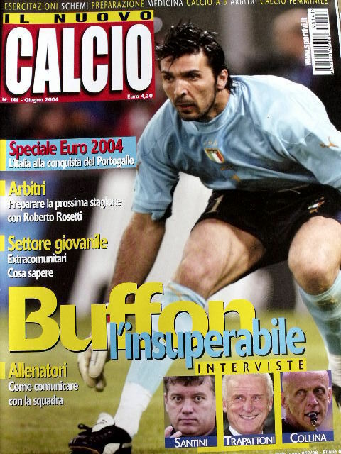 Nuovo Calcio 141 2004 Gianluigi Buffon l'insuperabile - Trapattoni e Collina