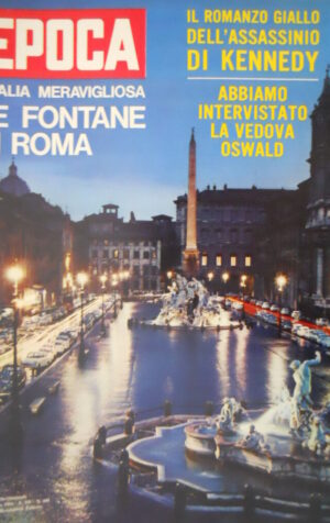 Epoca 695 1964 Inchiesta assassinio Kennedy.Roma:dossier sulle fontane