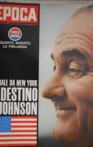 Epoca 737 1964 Speciale da New York:il destino di Johnson.Bolognini:film Soraya