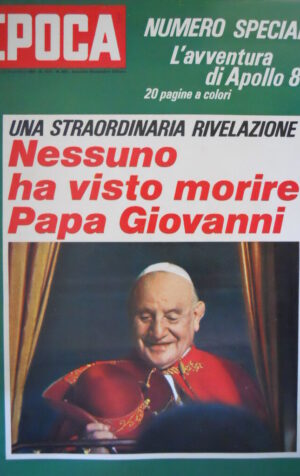 Epoca 952 1968 La malattia di Papa Giovanni XXIII.Missione Apollo.Nino Benvenuti