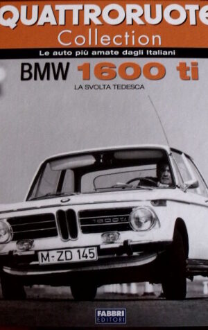 Quattroruote Collection cartonato - BMW 1600 ti La svolta tedesca
