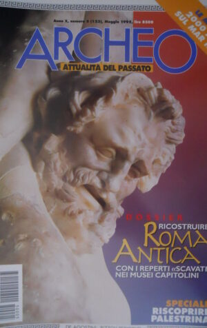 Archeo 123 1995 Ricostruire Roma con i reperti Musei Capitolini. Palestrina