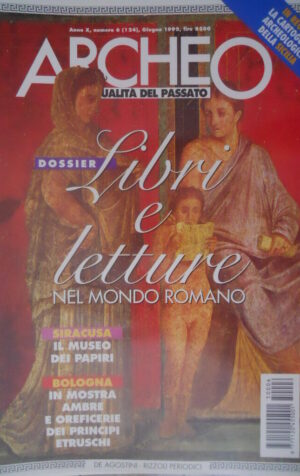 Archeo 124 1995 I Libri, le Letture nel mondo Romano.Siracusa:museo dei papiri