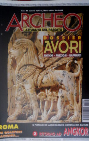 ARCHEO 133 1996 Dossier Avori antichi - preziosi. Ritorno ad Angkor. Arte Avorio