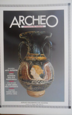 ARCHEO 15 1986 Sahara: arte rupestre. Scoperte sull'eta preistorica. Tesori Cina