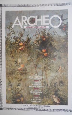 ARCHEO 17 1986 Cipro: scoperte età antica. Come vestivano gli Etruschi. Roma