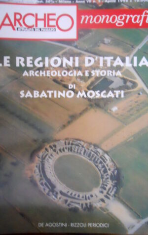 ARCHEO 2 1998 Monografie Regioni d'Italia: archoelogia e storia di S. Moscati