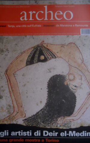 ARCHEO 217 2003 Scavi Terqa. Da Maratona a Ramnunte. Artisti di Deir el- Medina