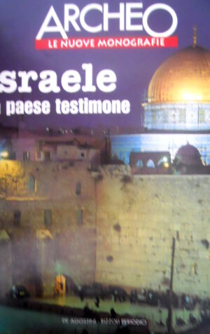 ARCHEO 5 1999 Monografie Israele un paese testimone. Terra Santa, una cronologia
