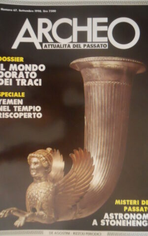 ARCHEO 67 1990 Astronomi a Stonehenge. I Traci. Un Tempio riscoperto in Yemen