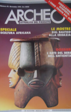 ARCHEO 81 1991 Speciale Cultura Africana. L'arte del bere nell'antichità.