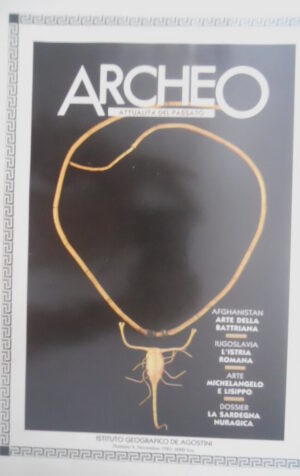 ARCHEO 9 1985 Iugoslavia: l'Istria Romana. La Sardegna Nuragica. Michelangelo