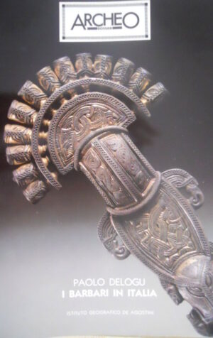 ARCHEO Dossier 12 I Barbari in Italia