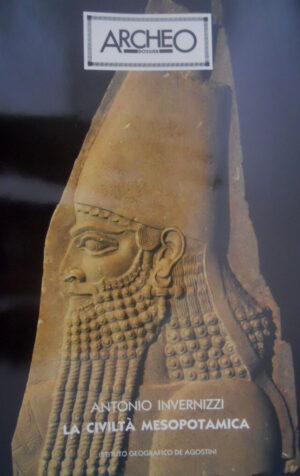 ARCHEO Dossier 16 La Civilà Mesopotamica