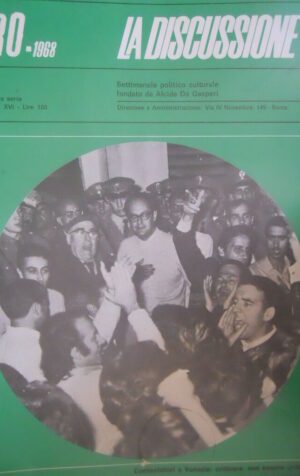 La Discussione 30 1968 Settimanale politico fondato da Alcide De Gasperi-Venezai