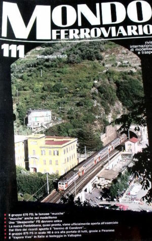 Mondo Ferroviario 111 1995 Storia delle Locomotive Gruppo 670 Italiane