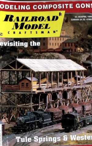 Railroad Model Crasftman April 1996 - Revisiting the Tule Springs & West - Tr.21