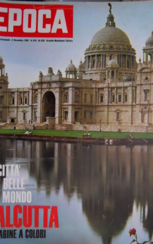 Epoca 636 1962 Inserto Le più belle città: Calcutta. Ricordo di Benedetto Croce