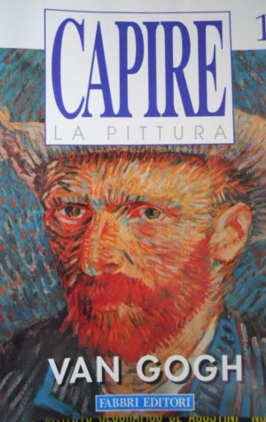 CAPIRE LA PITTURA VOL.1 - VAN GOGH  ED. FABBRI [C47]