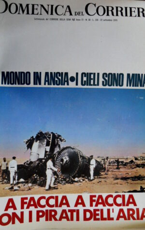 Domenica del Corriere 38 1970 Cieli minati. Anno 48° era fascista. Le mutue C49