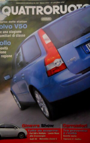 Quattroruote 581 2004 Volvo V50. Nuove Fiat 500, Lancia Musa, Alfa, Audi A6 Q72]