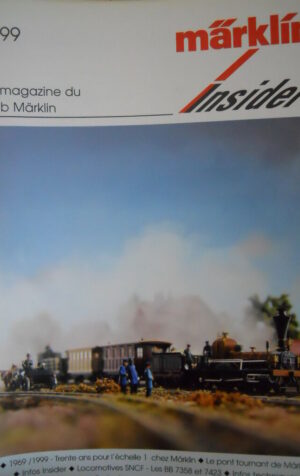 Marklin Insider - Le Magazin du Club MARKLIN n°4 1999 -  FRA [TR.30]
