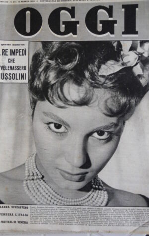 OGGI n°33 1958 Il Re Impedi che avvelenassero MUSSOLINI [C78]
