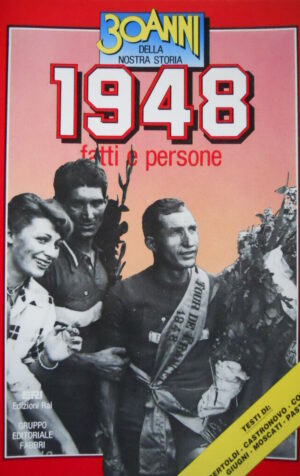 30 Anni della Nostra Storia 1948 GINO BARTALI - PALMIRO TOGLIATTI  [D25]