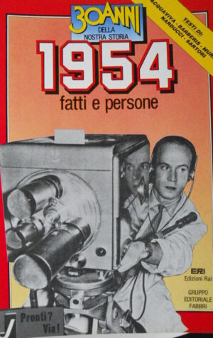 30 Anni della Nostra Storia 1954 MUORE ALCIDE GASPERI  [D25]