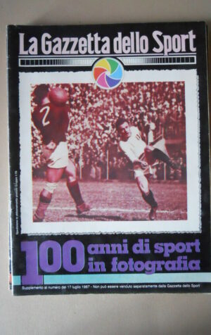 Gazzetta Sport Supplemento 17-07-1987 100 anni  fotografia Storia calcio [G52C]