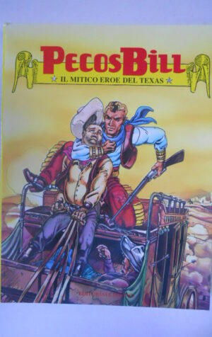 PECOS BILL Il mitico Eroe del Texas n?6 1992 Gigante Dardo  [G661]