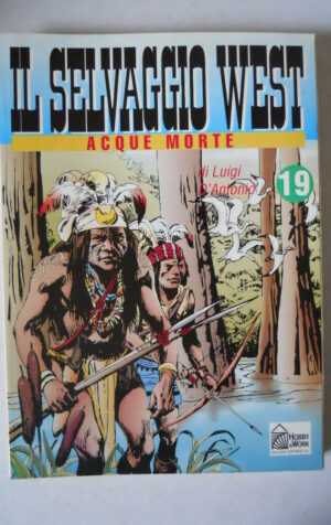 IL Selvaggio West n?19 di Gino D'Antonio  Hobby & Work   [G314]
