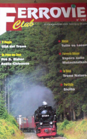 Ferrovie CLUB 1 1997 - Treni in USA - Vapore Wutachtalb