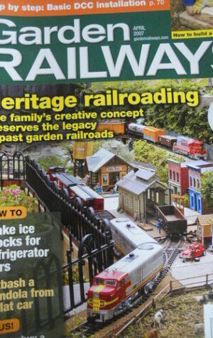 Garden Railways 4 2007 Heritage railroading