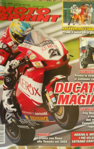 Motosprint 25 2007 Moto Gp Ducati magia - Lorenzo e Rossi in Yamaha nel 2008