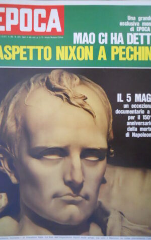 Epoca 1075 1971 Cina: Mao aspetta Nixon.A 150 anni dalla morte di Napoleone