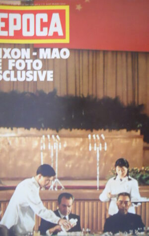 Epoca 1118 1972 Storico incontro tra Cina e Stati Uniti.Processo a Valpreda