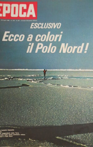 Epoca 931 1968 Ecco a colori il Polo Nord.Le prime esplorazioni nello spazio