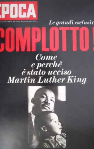Epoca 947 1968 Tutto sulla morte di Martin Luther King:Dossier famiglia Nixon