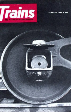 Trains - magazine of railroading 1 1967