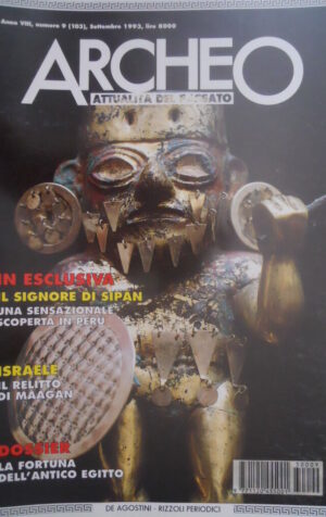 ARCHEO 103 1993 Il Signore di Sipan: scoperta in Perù. Israele relitto di Maagan