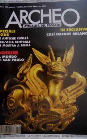 ARCHEO 105 1993 Esclusivo: così nacque Milano. Oxus: civiltà asiatiche in mostra