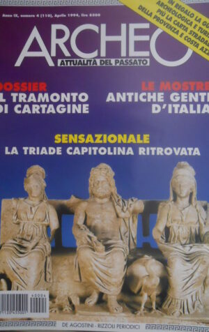 ARCHEO 110 1994 Il Tramonto di Cartagine. La Triade Capitolina ritrovata