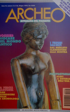 ARCHEO 112 1994 Protostoria: scavi a Osteria dell'Osa. Giocare nel mondo antico