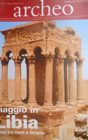 ARCHEO 230 2004 Viaggio in Libia tra mare e deserto. Città dei Canopi