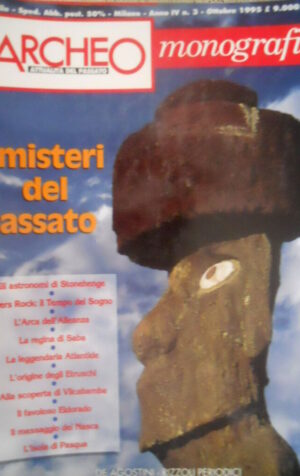 ARCHEO 3 1995 Monografie I Misteri del passato. Regina di Saba, Isola di Pasqua