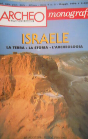 ARCHEO 3 1996 Monografie Israele: la storia, la terra, l'archeologia