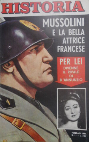 Historia 111 1967 Mussolini e l'attrice francese. Destino di Maria di Scozia